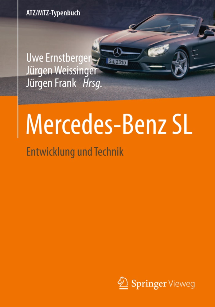 Ernstberge, Uwe Ernstberger,  FRANK, Jürgen Frank,  Weissinge, Jürge Weissinger... - Mercedes-Benz SL - Entwicklung und Technik