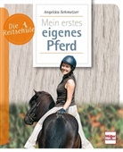Angelika Schmelzer - Mein erstes eigenes Pferd