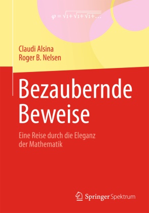 Alsin, Claud Alsina, Claudi Alsina, Nelsen, Roger B Nelsen, … - Bezaubernde Beweise Eine Reise durch die Eleganz der Mathematik