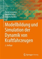 Bardini, Roberto Bardini, Hille, Manfre Hiller, Manfred Hiller, Schram... - Modellbildung und Simulation der Dynamik von Kraftfahrzeugen
