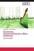 Lua Santos, Luan Santos, Thauan Santos - Economia, Desenvolvimento e Meio Ambiente