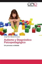 Jorge Félix Massani Enríquez - Autismo y Diagnóstico Psicopedagógico