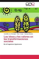 Ride Cobas, Rider Cobas, Osma Guzman, Osmany Guzman, Yann Moreira Rodríguez, Yanni Moreira Rodríguez - Las ideas y los valores en las transformaciones sociales