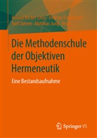 Becker-Len, Roland Becker-Lenz, Franzman, Andrea Franzmann, Andreas Franzmann, Axel Jansen... - Die Methodenschule der Objektiven Hermeneutik