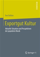 Tom Bellion - Exportgut Kultur