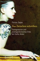Florian Zappe - Das Zwischen schreiben