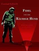 Conrad Schwill - Fidel und der räudige Hund