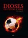 Manuel Juliá - Dioses de fuego y aire