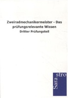 Sarastro Gmbh - Zweiradmechanikermeister - Das prüfungsrelevante Wissen - Dritter Prüfungsteil