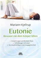 Mariann Kjellrup - Eutonie - Bewusst mit dem Körper leben
