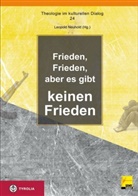 Leopol Neuhold, Leopold Neuhold - Frieden, Frieden, aber es gibt keinen Frieden