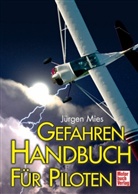 Jürgen Mies - Gefahrenhandbuch für Piloten