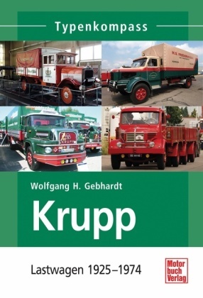 Wolfgang H Gebhardt, Wolfgang H. Gebhardt - Krupp - Lastwagen 1925-1974