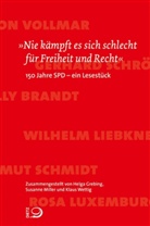 Helg Grebing, Helga Grebing, Susanne Miller, Klau Wettig, Klaus Wettig, Grebin... - "Nie kämpft es sich schlecht für Freiheit und Recht"