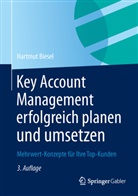 Hartmut Biesel, Hartmut H Biesel, Hartmut H. Biesel - Key Account Management erfolgreich planen und umsetzen