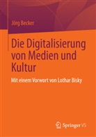 Jörg Becker - Die Digitalisierung von Medien und Kultur