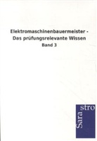 Sarastro Gmbh - Elektromaschinenbauermeister - Das prüfungsrelevante Wissen