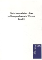 Sarastro Gmbh - Fleischermeister - Das prüfungsrelevante Wissen