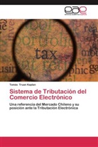 Tomás Truan Kaplan - Sistema de Tributación del Comercio Electrónico