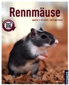 Anja Steinkamp - Rennmäuse halten - pflegen - beschäftigen