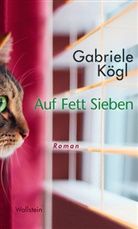 Gabriele Kögl - Auf Fett Sieben