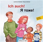 849595, Doug Cushman, Lawrenc Schimel, Lawrence Schimel - Ich auch !: Deutsch-Russisch (mit CD)