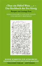Eva König, Elk Bauer, Elke Bauer, Berthold, Berthold, Helmut Berthold - »Thue ein Häferl Wein ...« - Das Kochbuch der Eva König