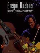 Gregor Hübner, Gregor Huebner - Exercises, Etudes and Concert Pieces, Violine, w. Audio-CD
