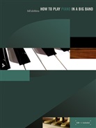 Bill Dobbins, WILLIAM DOBBINS - How to Play Piano in a Big Band, w. Audio-CD