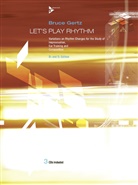 Bruce Gertz - Let's Play Rhythm, Melody Instruments (Bb/Eb), w. 3 Audio-CDs