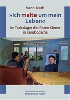 Vann Nath, Alexande Goeb, Alexander Goeb, Stefanie Karg - 'Ich malte um mein Leben'