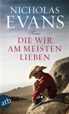 Nicholas Evans - Die wir am meisten lieben