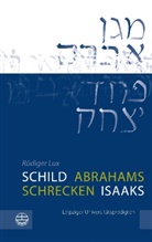 Rüdiger Lux - Schild Abrahams - Schrecken Isaaks
