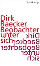Dirk Baecker - Beobachter unter sich