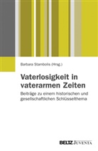 Barbar Stambolis, Barbara Stambolis - Vaterlosigkeit in vaterarmen Zeiten