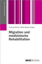 Oliver Razum, Thomas Schott, Thoma Peter Schott, Razum, Oliver Razum, Thomas Peter Schott - Migration und medizinische Rehabilitation