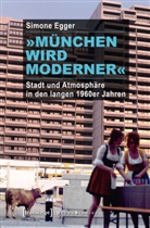 Simone Egger - »München wird moderner«