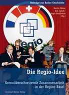 Martin Weber, Basiliensi, Basiliensis, Jako, Eri Jakob, Eric Jakob... - Die Regio-Idee