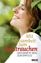 Vera Kaltwasser - Mit Achtsamkeit zum Nichtrauchen