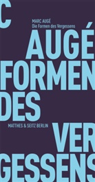 Marc Augé, Till Bardoux - Die Formen des Vergessens