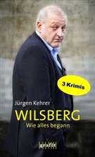 Jürgen Kehrer - Wilsberg - Wie alles begann