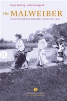 Behlin, Katj Behling, Katja Behling, Manigold, Anke Manigold - Die Malweiber