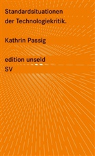 Kathrin Passig - Standardsituationen der Technologiekritik
