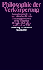Fingerhu, Joerg Fingerhut, Jörg Fingerhut, Hufendie, Rebekk Hufendiek, Rebekka Hufendiek... - Philosophie der Verkörperung