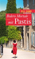 Elli Sand - Bolero Mortale mit Pastis