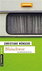 Christiane Wünsche - Bleischwer