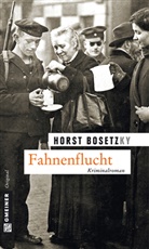 Horst Bosetzky, Horst (-ky) Bosetzky - Fahnenflucht