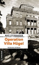 Mike Steinhausen - Operation Villa Hügel