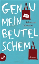 Sebastian Lehmann - Genau mein Beutelschema