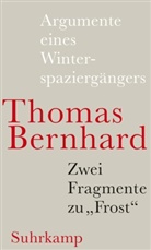 Thomas Bernhard - Argumente eines Winterspaziergängers
